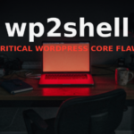 wp2shell: critical WordPress core flaw, dark office with a laptop screen glowing red